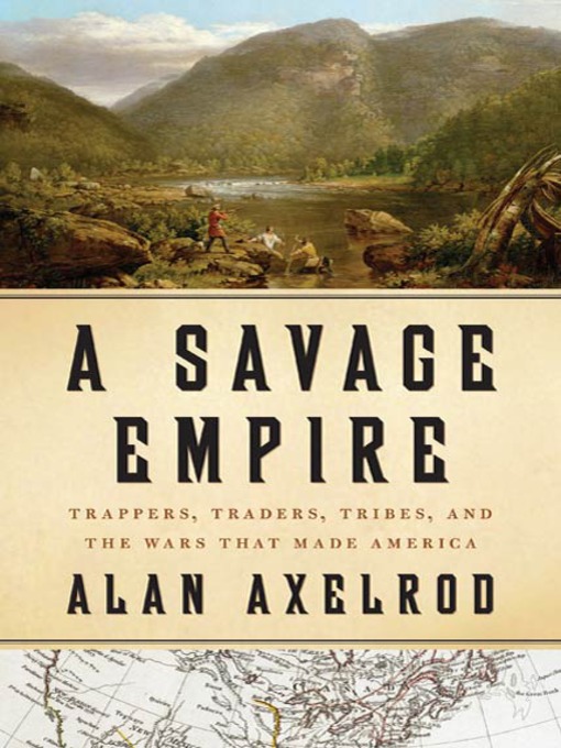 Title details for A Savage Empire by Alan Axelrod - Wait list
